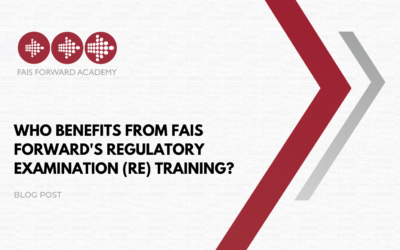 Who Benefits from FAIS Forward’s Regulatory Examination (RE) Training?